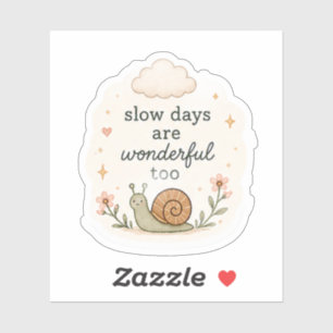 Langsame Tage sind wundervolle Sticker – Cozy Ae