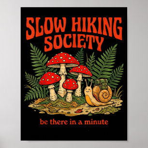Langsame Wanderer Gesellschaft ist in einer Minute Poster
