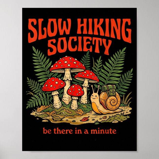 Langsame Wanderer Gesellschaft ist in einer Minute Poster (Vorne)