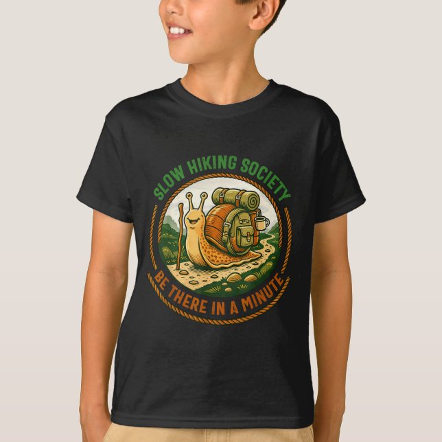 Langsame Wanderer Gesellschaft ist in einer Minute T-Shirt (Vorderseite)