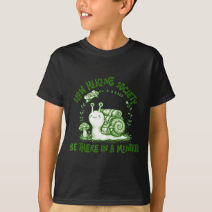 Langsame Wandergesellschaft ist in einer Minute Sc T-Shirt