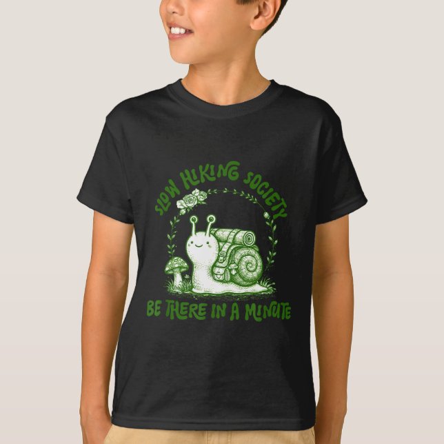 Langsame Wandergesellschaft ist in einer Minute Sc T-Shirt (Vorderseite)