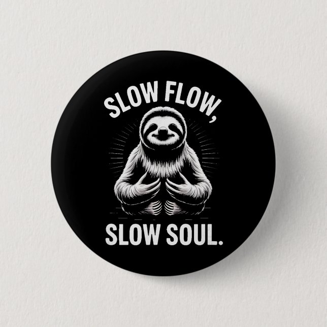Langsamer Fluss Langsame Seele Faultier Yoga Medit Button (Vorderseite)