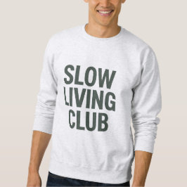 Langsamer Living Club - Minimalistisches Hoodie De