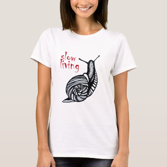 Langsames Leben T-Shirt (Vorderseite)