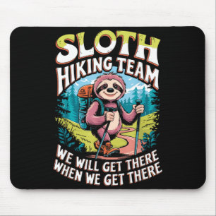 Langsamkeit-Wanderteam lustige Outdoor-Zitat Mousepad