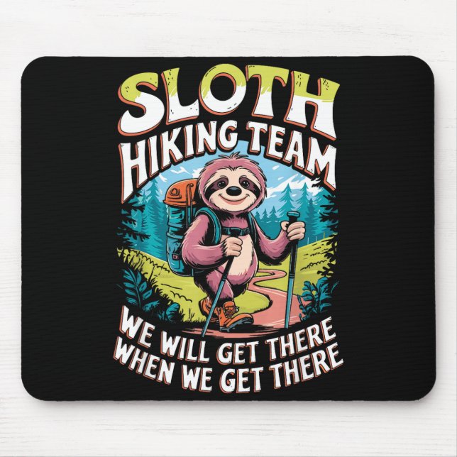 Langsamkeit-Wanderteam lustige Outdoor-Zitat  Mousepad (Vorne)