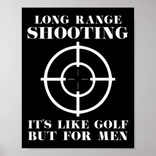 Langstreckenschießen Es ist wie Golf, aber für Män Poster