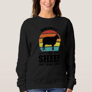 Langweilig Mein Schaf Kann Sich Nicht Wirklich Bez Sweatshirt
