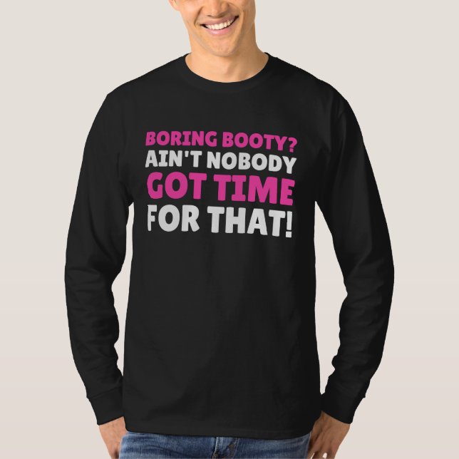 Langweilige Pobacken  BBL T-Shirt (Vorderseite)