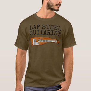 Lap Steel Gitarrist Slide Gitarre Musician Funny T-Shirt