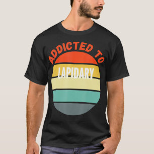 Lapidäre Geschenke für Lapidary_1 T-Shirt