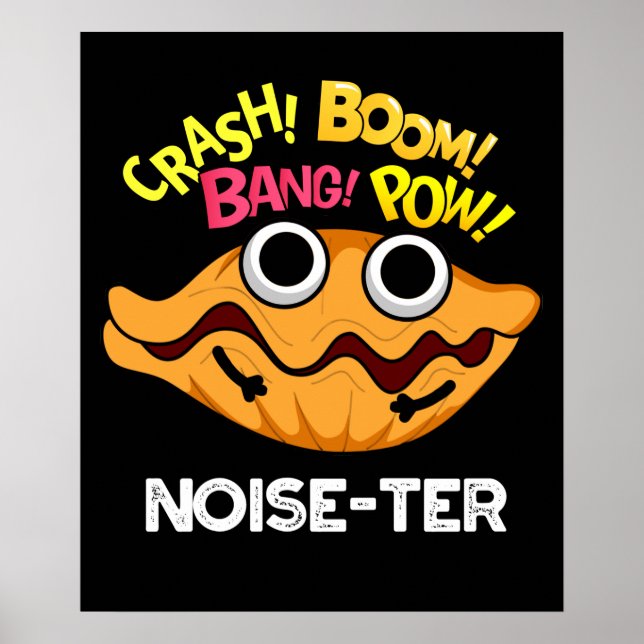 Lärm der Funny Noisy Oyster Pun Dark BG Poster (Vorne)