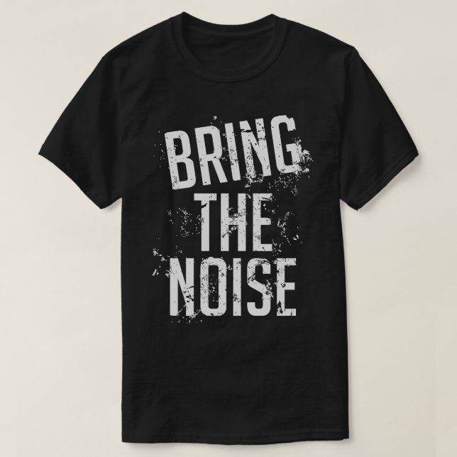 Lärm erzeugen T-Shirt (Design vorne)