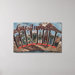 Las Animas, Colorado - große Buchstabe-Szenen Leinwanddruck
