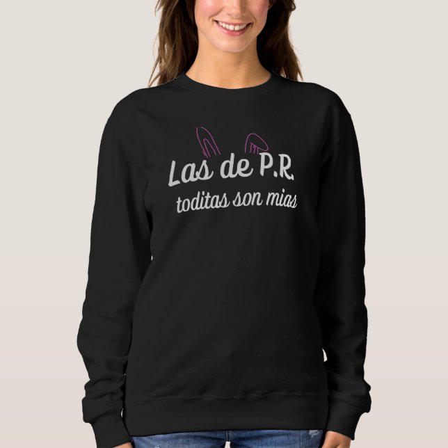 Las De Pr Toditas Son Mias Sweatshirt (Vorderseite)