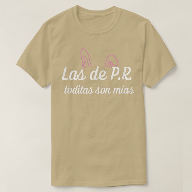 Las de PR toditas son mias  T-Shirt (Design vorne)