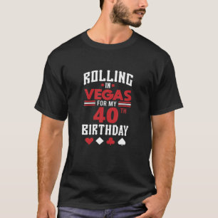 Las Vegas 40. Geburtstag Party Geschenk Gambler Ro T-Shirt