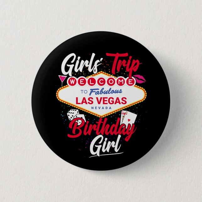 Las Vegas Birthday Girls Trip Vegas Birthday Girl Button (Vorderseite)