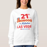 Las Vegas Birthday Party - 21st Birthday In Vegas Sweatshirt<br><div class="desc">Planning Your 21st birthday in Vegas? This Welcome to Las Vegas sign style design is the perfekt way for a 21 year old to celebrate with a birthday party in Vegas! Great for a girls' trip or birthday squad coming to Vegas for a weekend getaway or vacation. Feature "21st Birthday...</div>