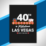 Las Vegas Birthday Party - 40th Birthday In Vegas Karte<br><div class="desc">40th birthday in Vegas? This Welcome to Las Vegas sign style design is the perfekt way for a 40 year old to celebrate with a birthday party in Vegas! Great for a girls' trip or birthday squad coming to Vegas for a weekend getaway or vacation. Feature "40th Birthday in Fabulous...</div>
