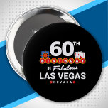 Las Vegas Birthday Party - 60th Birthday In Vegas Button<br><div class="desc">60th birthday in Vegas? This Welcome to Las Vegas sign style design is the perfekt way for a 60 year old to celebrate with a birthday party in Vegas! Great for a girls' trip or birthday squad coming to Vegas for a weekend getaway or vacation. Feature "60th Birthday in Fabulous...</div>