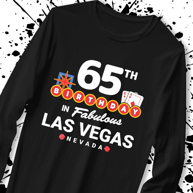 Las Vegas Birthday Party - 65th Birthday In Vegas T-Shirt (Von Creator hochgeladen)