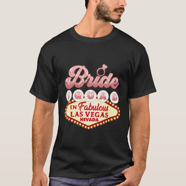 Las Vegas Bride Squad in Vegas Funny Bridesmaid T-Shirt (Vorderseite)