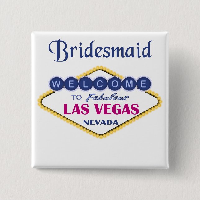 Las Vegas Bridesmaid Button (Vorderseite)