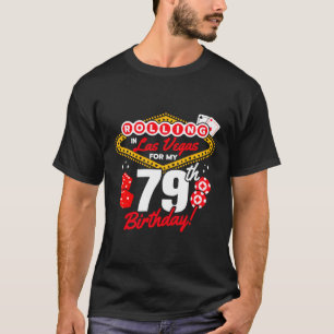 Las Vegas Rolling in Vegas Vegas 79. T-Shirt