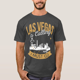 Las Vegas ruft und ich muss gehen Unfallimport T-Shirt