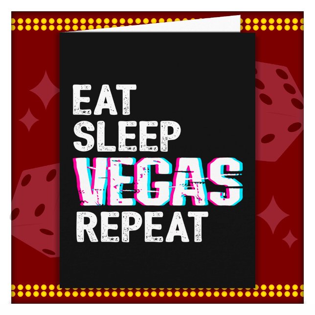 Las Vegas Trip essen Sleep Vegas Wiederholung Las  Karte (Von Creator hochgeladen)