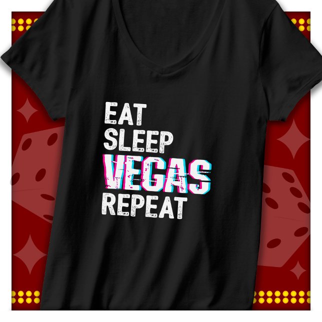 Las Vegas Trip essen Sleep Vegas Wiederholung Las  T-Shirt (Von Creator hochgeladen)