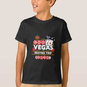 Las Vegas Urlaub - Beste Freundinnen Reise - Vegas T-Shirt