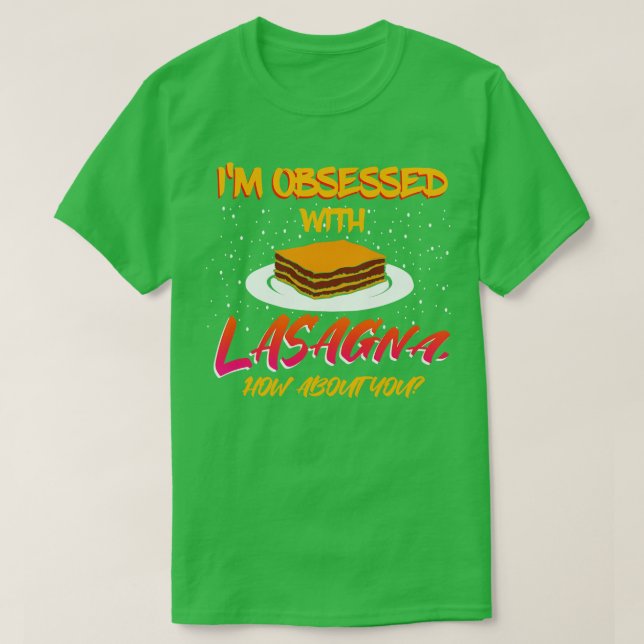 Lasagna ist besessen von dir T-Shirt (Design vorne)