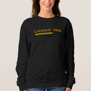 Lasertag Loading Lasertag Arena Lasertag Player Ph Sweatshirt