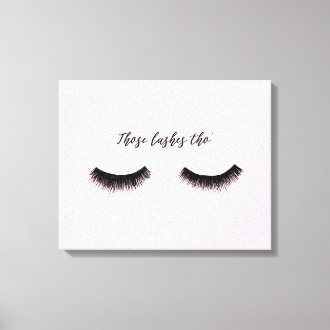 Lash-Chat - Diese Lashes Tha Leinwanddruck (Vorderseite)