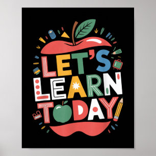 Lass's lernen heute Lehrer Motivierend zurück Poster