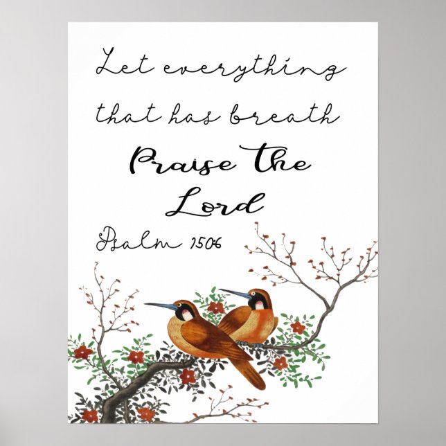Lass alles, das atmen Psalm 150:6 Poster hat (Vorne)