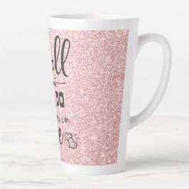 Lass alles, was du in Liebe machst Milchtasse