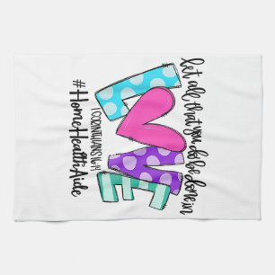 Lass alles, was du in Liebe Zuhause Health Ai mach Geschirrtuch