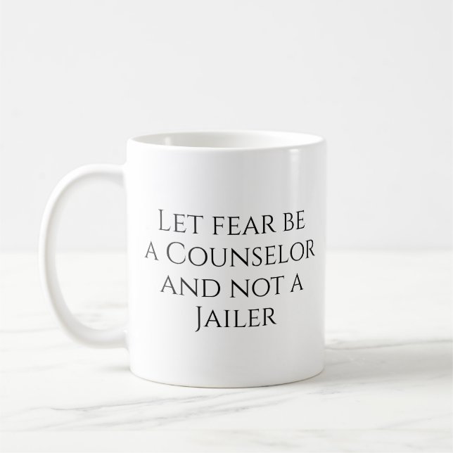Lass Angst sei ein Ratgeber... Kaffeetasse (Links)
