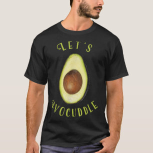 Lass Avocuddle Niedliche Avocado LiebhaberSauberes T-Shirt
