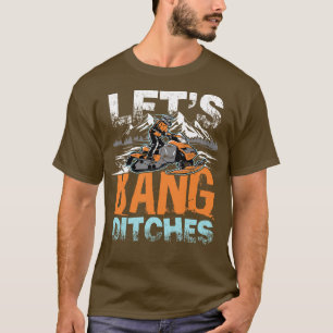 Lass Bang Ditches Schneebergfahrt Geschenk T-Shirt