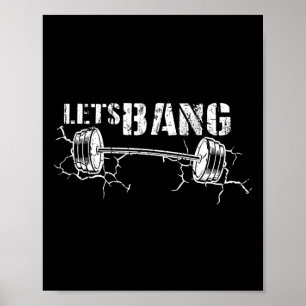 Lass Bang Funny Workout Gym Lift Barbell Cracked G Poster