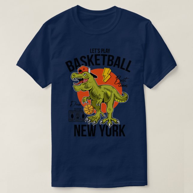 lass Basketball, um New York zu rex T-Shirt (Design vorne)