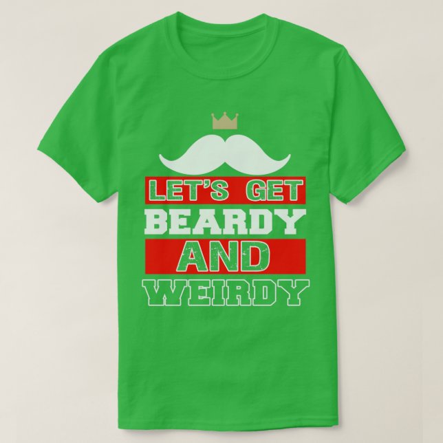 Lass Beardy und Weidy Funny Beard 2 T-Shirt (Design vorne)