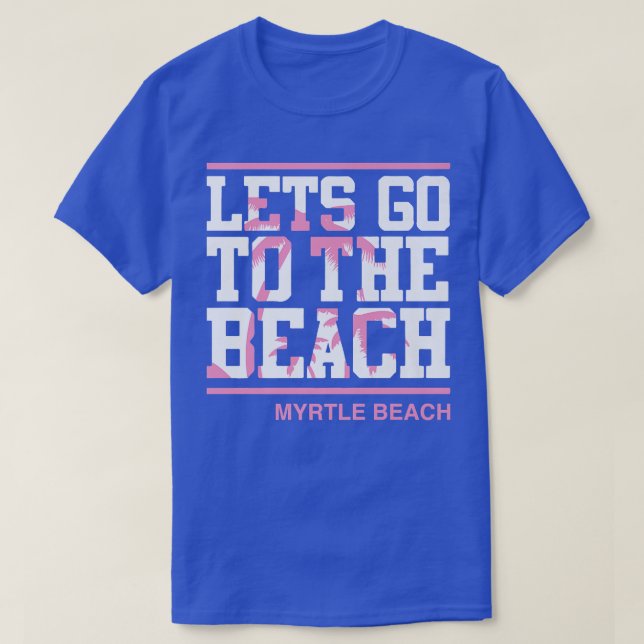 Lass bis Beach Myrtle Beach South Carolina 2 T-Shirt (Design vorne)