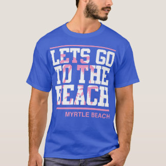Lass bis Beach Myrtle Beach South Carolina 2 T-Shirt