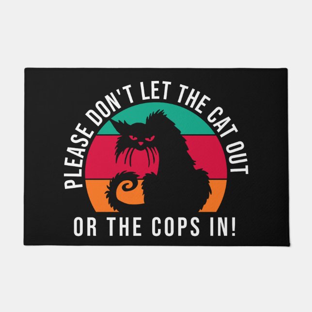 Lass bitte nicht die Katzen aus oder die Poliziste Fußmatte (Vorderseite)